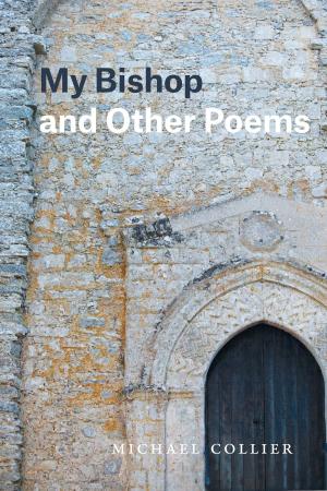 Cover of the book My Bishop and Other Poems by Kevin D. Haggerty, Aaron Doyle