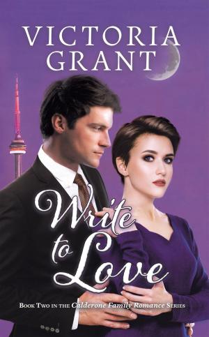 Cover of the book Write to Love by Grant Patterson