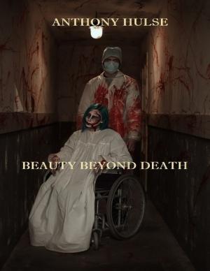 Cover of the book Beauty Beyond Death by John B. Bolton
