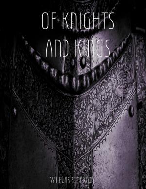 Cover of the book Of Knights and Kings by Tina Long