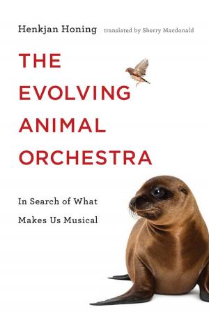 Cover of the book The Evolving Animal Orchestra by Michael P. Lynch