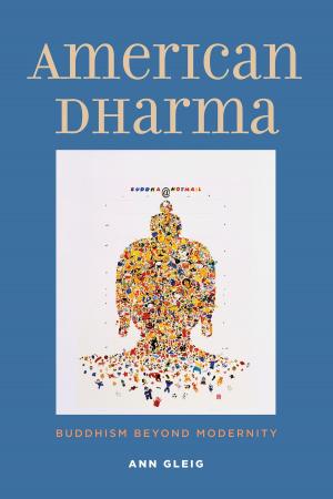 Cover of the book American Dharma by Kathleen Wellman