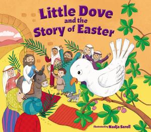Cover of the book Little Dove and the Story of Easter by Natalie Grant