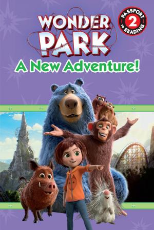 Cover of the book Wonder Park: A New Adventure! by Michael Vogel, Amy Mebberson