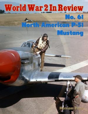 Cover of the book World War 2 In Review No. 61: North American P-51 Mustang by Javin Strome