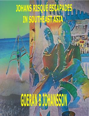 Book cover of Johans Risqué Escapades in Southeast Asia
