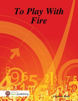 Cover of the book To Play With Fire by Taylor A. Thompson