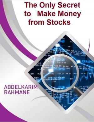 Book cover of The Only Secret to Make Money from Stocks