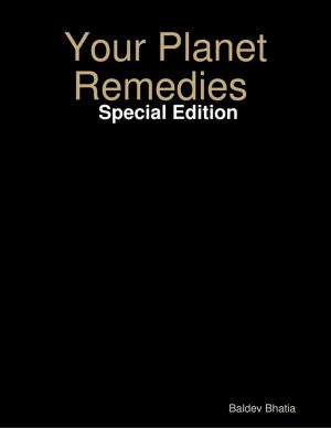 Cover of the book Your Planet Remedies - Special Edition by Virgil Debique