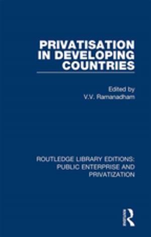 Cover of the book Privatisation in Developing Countries by Anoushiravan Ehteshami