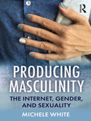 Cover of the book Producing Masculinity by Lisa Blomgren Bingham, Rosemary O'Leary