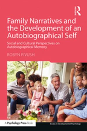 Cover of the book Family Narratives and the Development of an Autobiographical Self by Rose M. Ylimaki