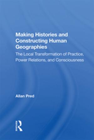 Cover of the book Making Histories And Constructing Human Geographies by Heitor O'Dwyer de Macedo