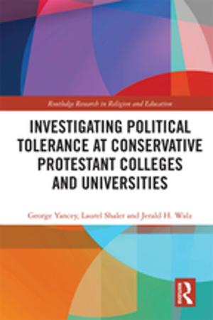 Cover of the book Investigating Political Tolerance at Conservative Protestant Colleges and Universities by Leyel