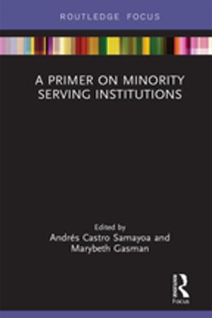 Cover of the book A Primer on Minority Serving Institutions by Ninian Smart