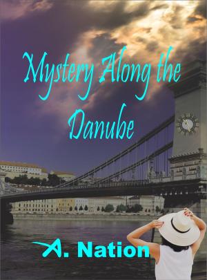 Cover of the book Mystery Along the Danube by Bianca Collins