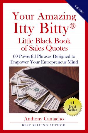 Cover of the book Your Amazing Itty Bitty® Little Black Book Of Sales Quotes by Micaela Passeri