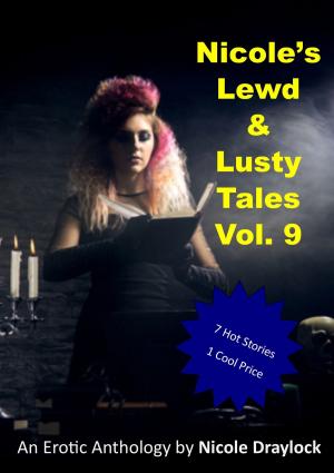 Book cover of Nicole's Lewd and Lusty Tales Vol. 9