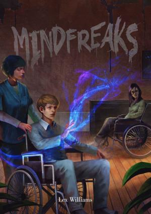 Cover of the book Mindfreaks by Lex Williams