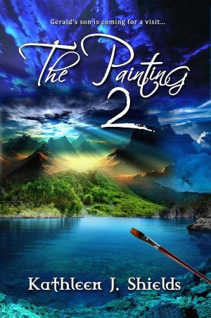 Cover of the book The Painting 2 by Kathleen J. Shields