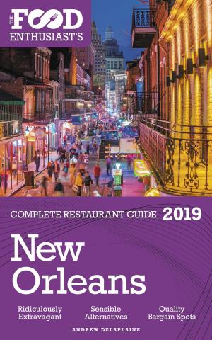 Cover of the book New Orleans: 2019 - The Food Enthusiast’s Complete Restaurant Guide by Japan WalKer編輯部