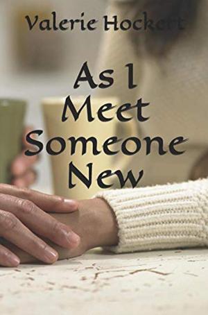 Cover of the book As I Meet Someone New by Taylor Storm