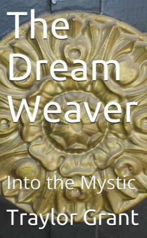 Cover of The Dream Weaver: Into The Mystic The Dream Weaver Series Book 1