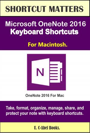 Book cover of Microsoft OneNote 2016 Keyboard Shortcuts For Macintosh