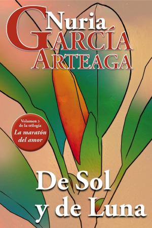 Cover of the book De Sol y de Luna by Nuria Garcia Arteaga