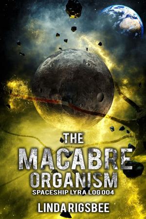 Cover of the book The Macabre Organism by L. L. Rigsbee