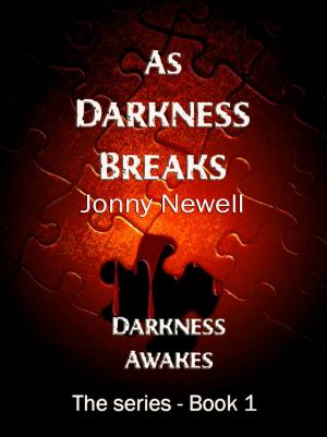 Cover of the book As Darkness Breaks: Book 1 : Darkness Awakes - the Series by Roger Alan Bonner