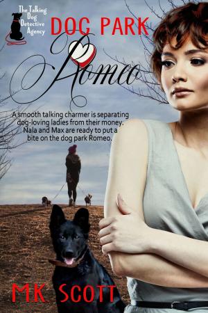 Cover of the book Dog Park Romeo by M K Scott