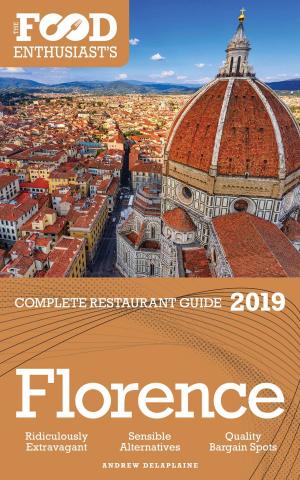Cover of Florence: 2019 - The Food Enthusiast’s Complete Restaurant Guide