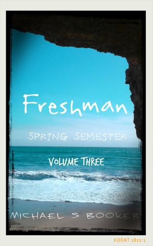 Cover of the book Freshman: Spring Semester - Volume Three by Josephine Poupilou, Derek Stevens