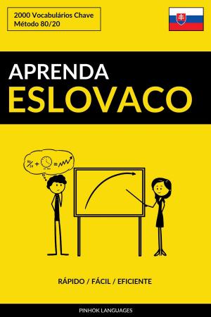 Cover of Aprenda Eslovaco: Rápido / Fácil / Eficiente: 2000 Vocabulários Chave