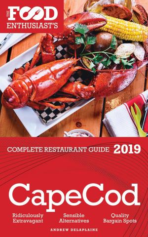 Book cover of Cape Cod: 2019 - The Food Enthusiast’s Complete Restaurant Guide