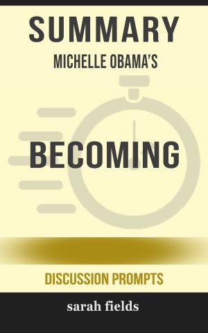 Book cover of Summary of Becoming by Michelle Obama (Discussion Prompts)