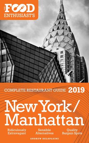 Book cover of New York / Manhattan: 2019 - The Food Enthusiast’s Complete Restaurant Guide