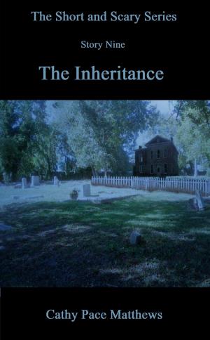 Book cover of 'The Short and Scary Series' The Inheritance