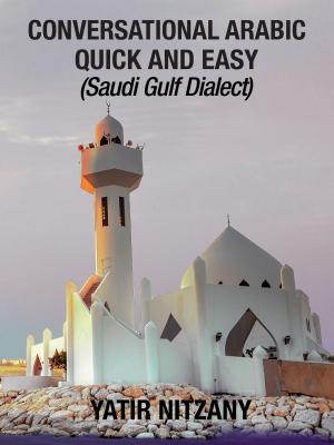 Book cover of Conversational Arabic Quick and Easy: Saudi Gulf Dialect