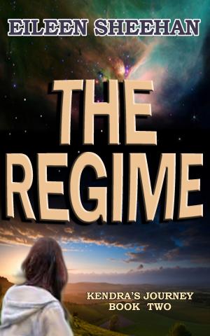 Book cover of The Regime: Book 2 of Kendra's Journey