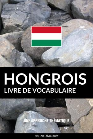 Cover of Livre de vocabulaire hongrois: Une approche thématique