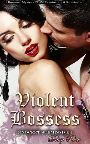 Cover of the book Violent Bosses by Daisy Rose