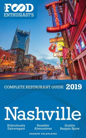 bigCover of the book Nashville: 2019 - The Food Enthusiast’s Complete Restaurant Guide by 