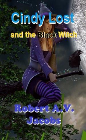 Cover of the book Cindy Lost and the Black Witch by Artie Margrave