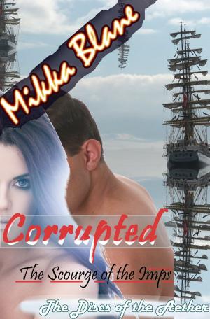 Cover of the book Corrupted, The Imp Scourge (The Discs of the Aether Book 1) by Ivy Maxwell