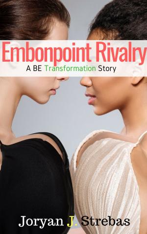 bigCover of the book Embonpoint Rivalry: A BE Transformation Story by 