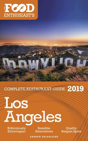 Book cover of Los Angeles: 2019 - The Food Enthusiast’s Complete Restaurant Guide
