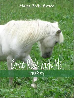 Cover of Come Ride With Me: Horse Poetry