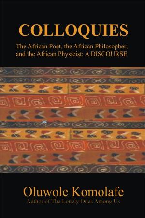 Book cover of COLLOQUIES: The African Poet, the African Philosopher, and the African Physicist: A DISCOURSE
